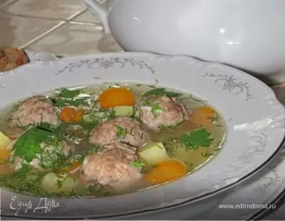НАЗАД В СССР: суп с фрикадельками на курином бульоне