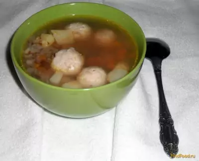 Суп с фрикадельками и гречкой рецепт с фото